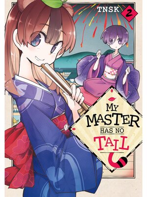 cover image of My Master Has No Tail, Volume 2